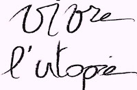 Vivre l’utopie ! Vivre l’utopie !