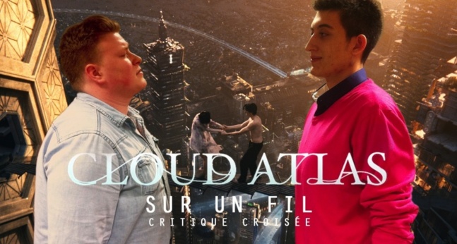 Cloud Atlas, sur un fil Cloud Atlas, sur un fil