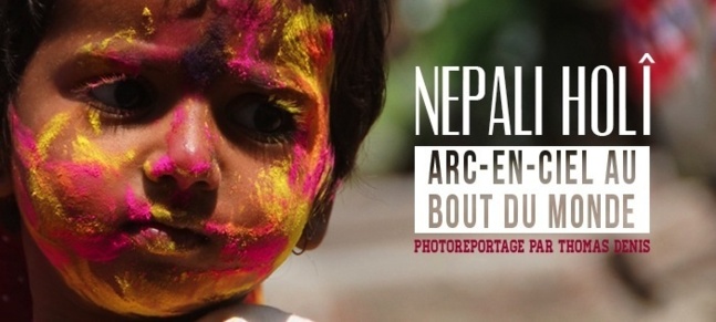 Nepali Holî : arc-en-ciel au bout du monde Nepali Holî : arc-en-ciel au bout du monde