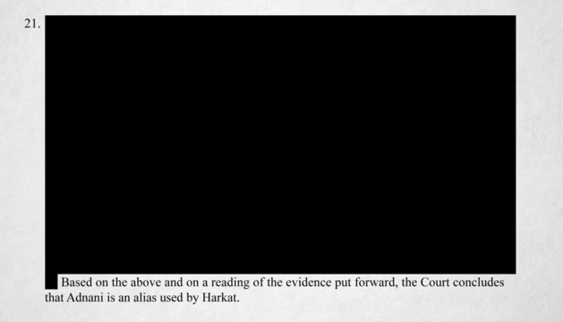 Apoiando-se sobre o que acabou de ser dito e ao ler a prova transferida, a Corte conclui que Adnani é um pseudônimo utilizado por Harkat. Crédito Secret Trial 5 produção Apoiando-se sobre o que acabou de ser dito e ao ler a prova transferida, a Corte conclui que Adnani é um pseudônimo utilizado por Harkat. Crédito Secret Trial 5 produção