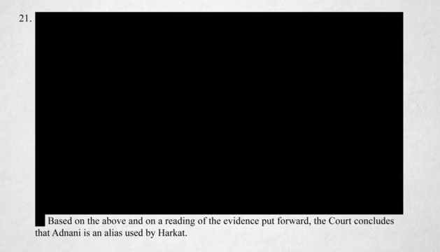 Traducción del texto de la imagen: Apoyándose sobre lo que fue dicho, y a la lectura de la prueba transferida, la Corte concluye que Adnani es un nombre falso usado por Harkat. Crédito Secret Trial 5 producción