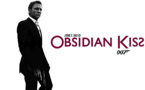 Obsidian Kiss : nouveau James Bond?